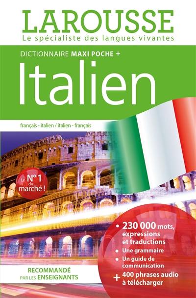 Dictionnaire maxipoche + italien : dictionnaire français-italien, italien-français. Dizionario francese-italiano, italiano-francese