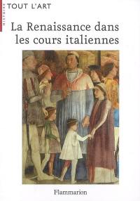 La Renaissance dans les cours italiennes