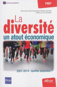 La diversité, un atout économique : 2007-2014, quelles avancées ?