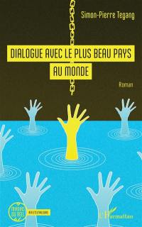 Dialogue avec le plus beau pays au monde