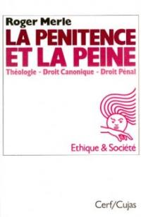 La pénitence et la peine : théologie, droit canonique, droit pénal