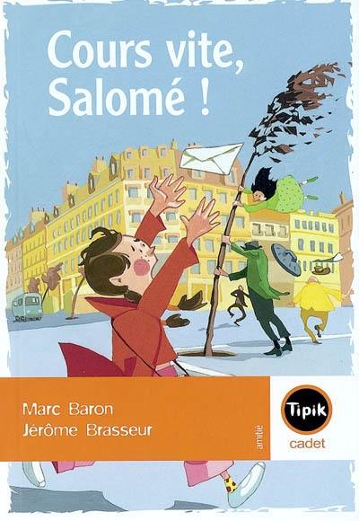 Cours vite, Salomé !