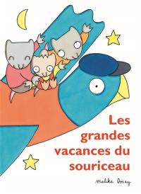 Les grandes vacances du souriceau