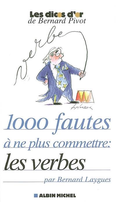 1.000 fautes à ne plus commettre : les verbes