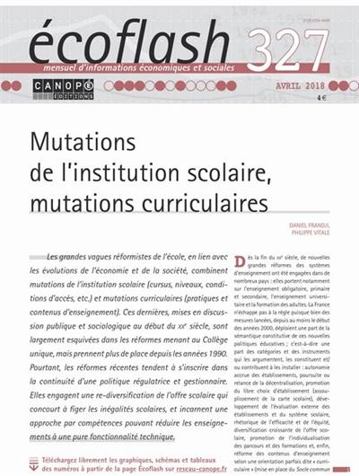 Ecoflash, n° 327. Mutations de l'institution scolaire, mutations curriculaires