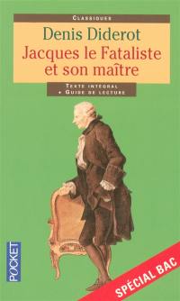 Jacques le fataliste et son maître : texte intégral + guide de lecture