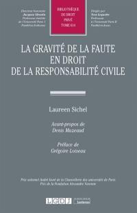 La gravité de la faute en droit de la responsabilité civile