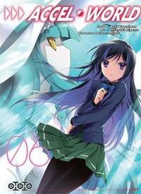 Accel world. Vol. 6