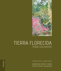 Tierra florecida. Terre enchantée