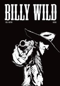 Billy Wild : l'intégrale