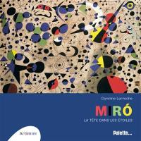 Miro : la tête dans les étoiles