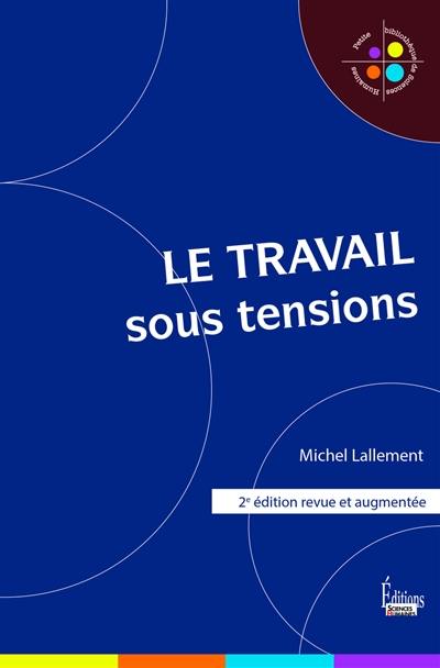 Le travail sous tensions