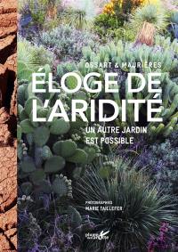 Eloge de l'aridité : un autre jardin est possible