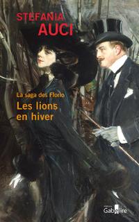 La saga des Florio. Vol. 3. Les lions en hiver