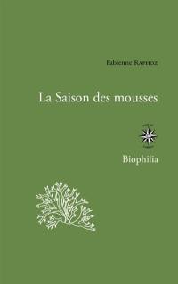 La saison des mousses