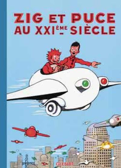 Zig et Puce. Vol. 9. Zig et Puce au XXIe siècle