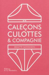 Caleçons, culottes & compagnie