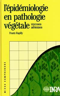 L'épidémiologie en pathologie végétale : mycoses aériennes