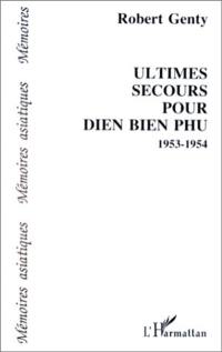 Ultimes secours pour Diên Biên Phu : 1953-1954