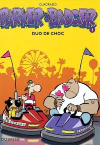 Parker et Badger. Vol. 1. Duo de choc