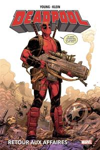 Deadpool. Retour aux affaires