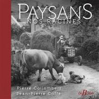 Paysans : nos racines