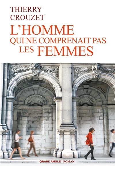 L'homme qui ne comprenait pas les femmes