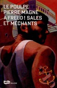 A Freud ! sales et méchants