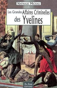 Les grandes affaires criminelles des Yvelines