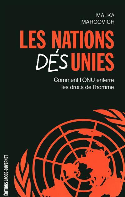 Les Nations désunies : comment l'ONU enterre les droits de l'homme