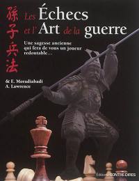 Les échecs et l'art de la guerre : une sagesse ancienne qui fera de vous un joueur redoutable...