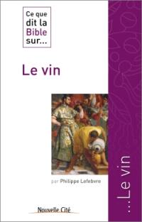 Ce que dit la Bible sur le vin