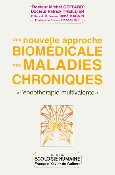 Une nouvelle approche biomédicale des maladies chroniques : l'endothérapie multivalente