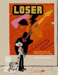 Loser : flotter avec des semelles de plomb