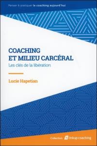 Coaching et milieu carcéral : les clés de la libération