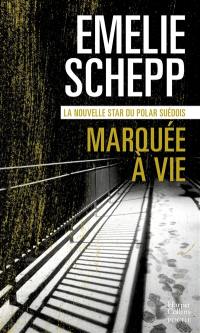 Une enquête de Jana Berzelius. Marquée à vie : thriller