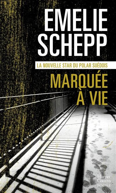 Une enquête de Jana Berzelius. Marquée à vie : thriller