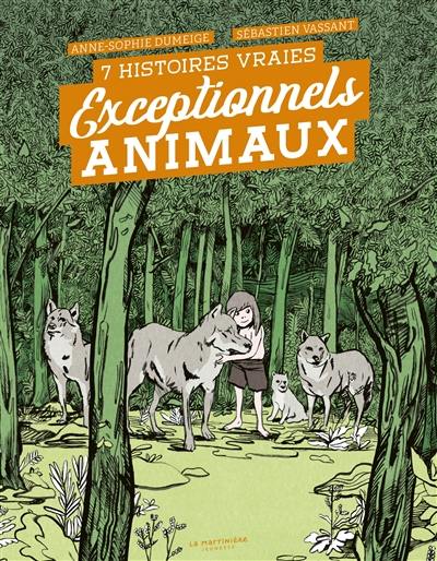 Exceptionnels animaux : 7 histoires vraies