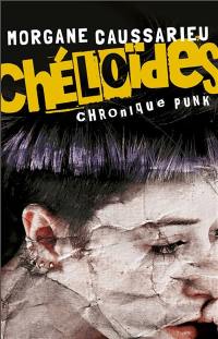 Chéloïdes : chronique punk