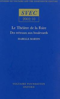 Le théâtre de la foire : des tréteaux aux boulevards