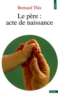 Le Père : Acte de naissance