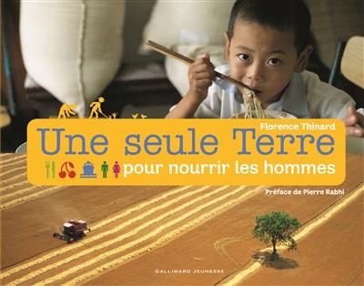 Une seule Terre pour nourrir les hommes