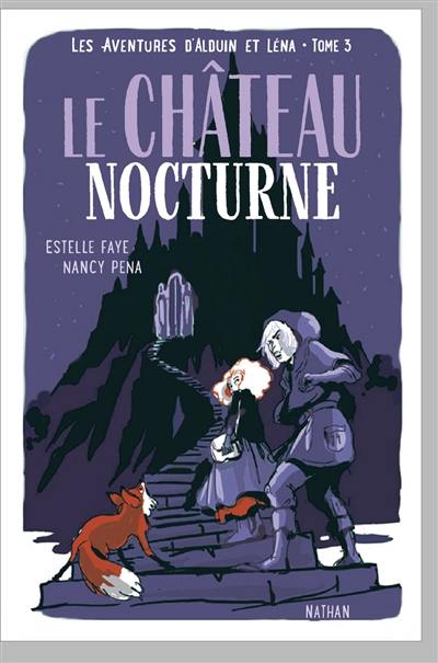 Les aventures d'Alduin et Léna. Vol. 3. Le château nocturne