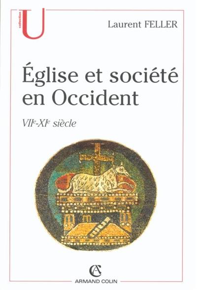 Eglise et société en Occident : du début du VIIe au milieu du XIe siècle