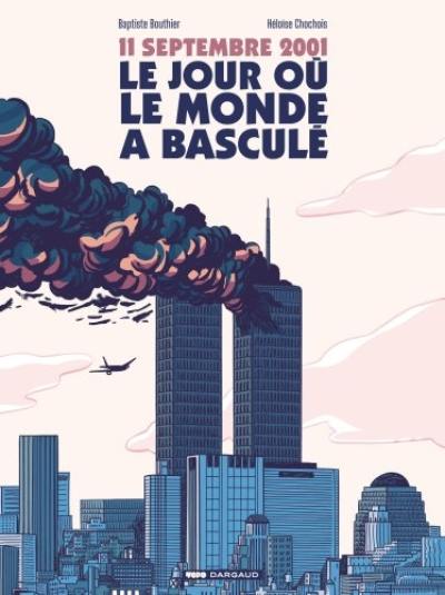 11 septembre 2001 : le jour où le monde a basculé