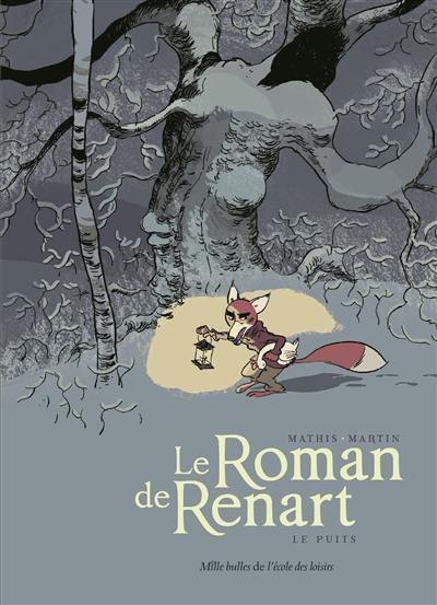 Le roman de Renart. Vol. 2. Le puits