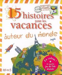 15 histoires pour les vacances autour du monde