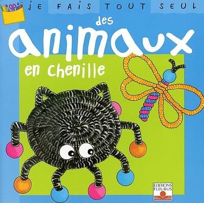 Je fais tout seul des animaux en chenille