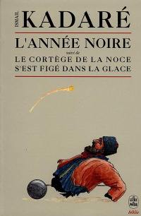 L'année noire. Le cortège de la noce s'est figé dans la glace