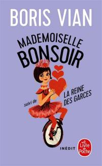 Mademoiselle Bonsoir. La reine des garces